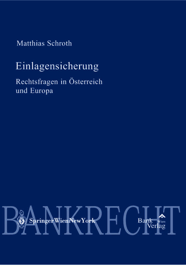 Einlagensicherung Rechtsfragen in Österreich und Europa
