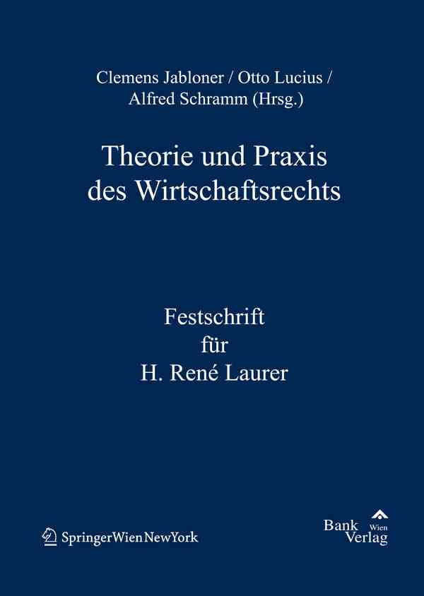 Theorie und Praxis des Wirtschaftsrechts