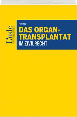 Das Organtransplantat im Zivilrecht