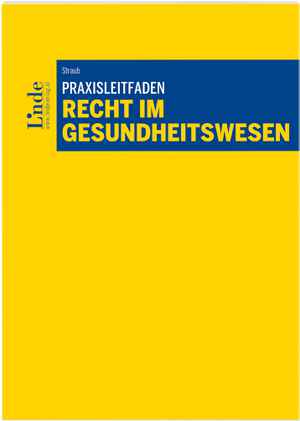 Praxisleitfaden Recht im Gesundheitswesen