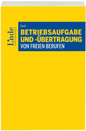 Betriebsaufgabe und -übertragung von freien Berufen
