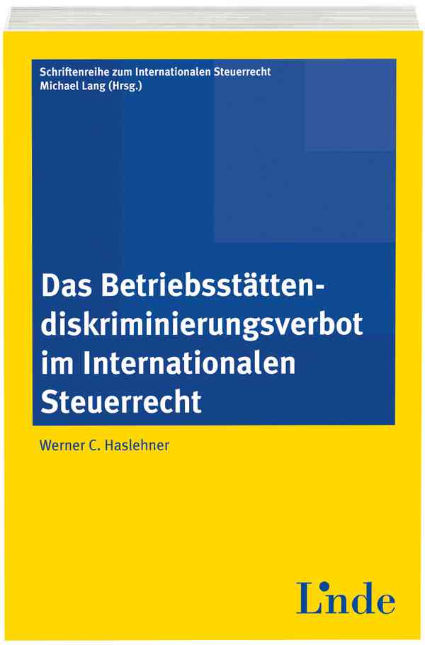 Das Betriebsstättendiskriminierungsverbot im Internationalen Steuerrecht