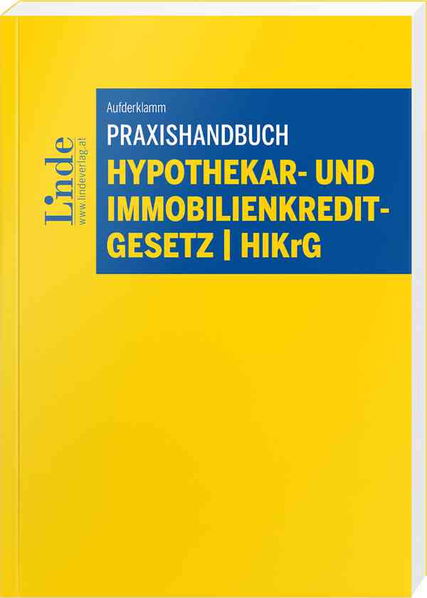Praxishandbuch Hypothekar- und Immobilienkreditgesetz | HIKrG