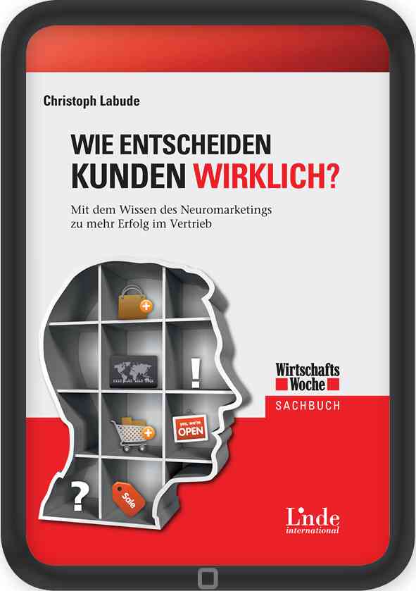 Wie entscheiden Kunden wirklich?