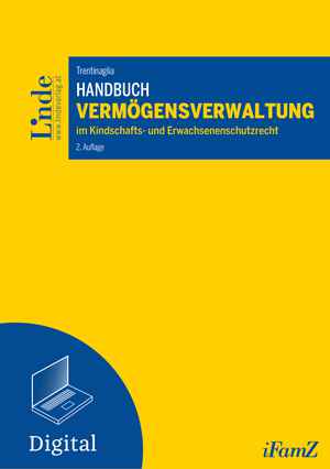 Handbuch Vermögensverwaltung im Kindschafts- und Erwachsenenschutzrecht