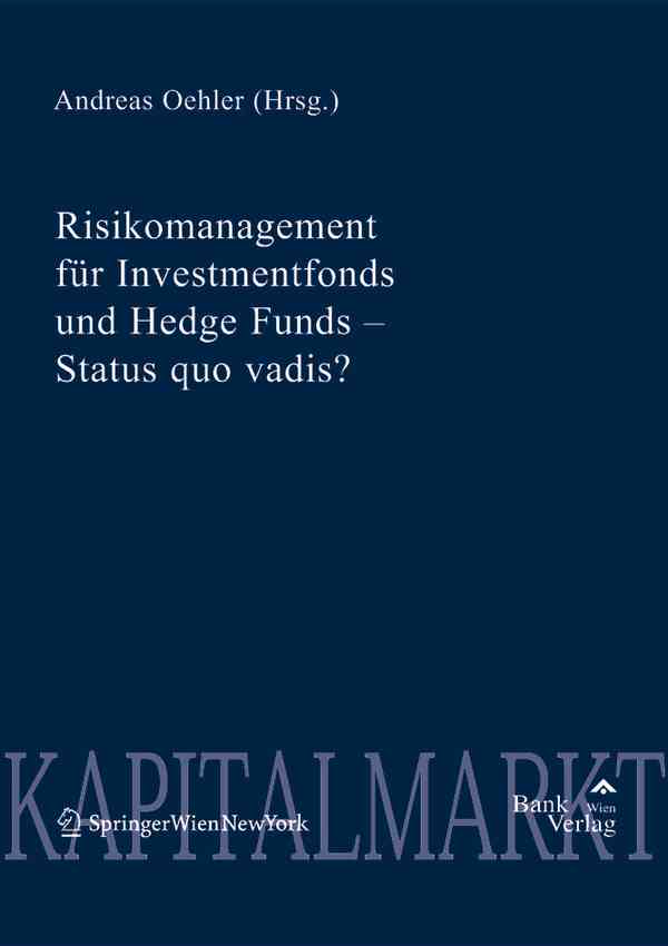 Risikomanagement für Investmentfonds und Hedge Funds