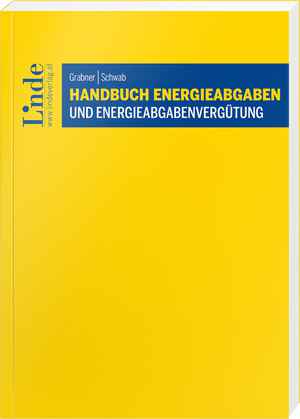 Handbuch Energieabgaben und Energieabgabenvergütung