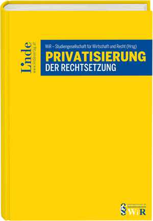 Privatisierung der Rechtsetzung