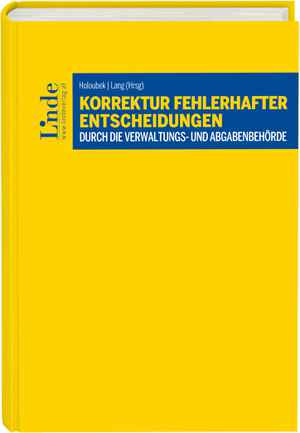 Korrektur fehlerhafter Entscheidungen durch die Verwaltungs- und Abgabenbehörde