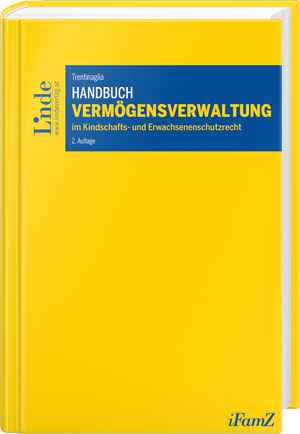 Handbuch Vermögensverwaltung im Kindschafts- und Erwachsenenschutzrecht