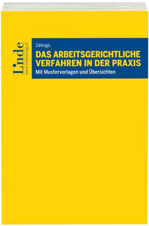 Das arbeitsgerichtliche Verfahren in der Praxis