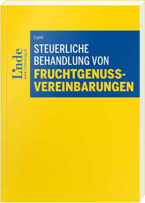Steuerliche Behandlung von Fruchtgenussvereinbarungen