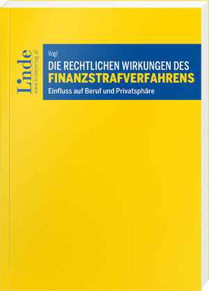 Die rechtlichen Wirkungen des Finanzstrafverfahrens