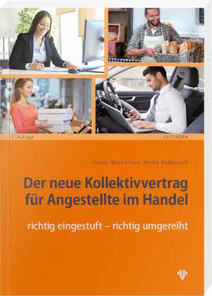 Der neue Kollektivvertrag für Angestellte im Handel