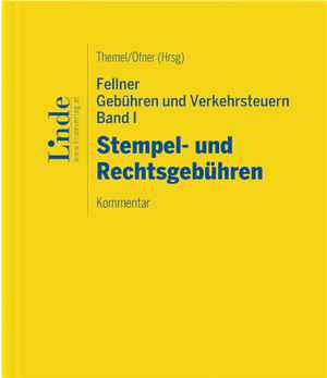 Fellner Gebühren und Verkehrsteuern, Band I: Stempel- und Rechtsgebühren