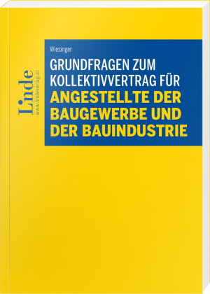 Grundfragen zum Kollektivvertrag für Angestellte der Baugewerbe und der Bauindustrie
