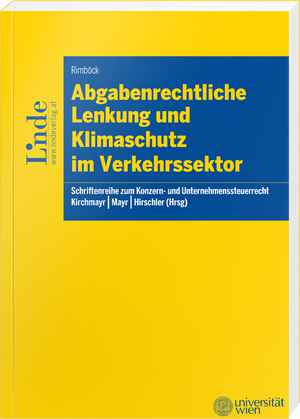 Abgabenrechtliche Lenkung und Klimaschutz im Verkehrssektor