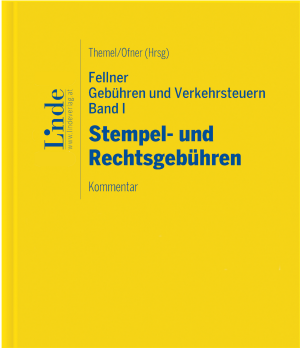 Fellner Gebühren und Verkehrsteuern, Band I: Stempel- und Rechtsgebühren