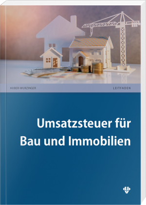 Umsatzsteuer für Bau und Immobilien