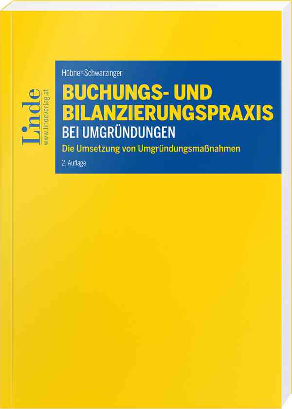 Buchungs- und Bilanzierungspraxis bei Umgründungen