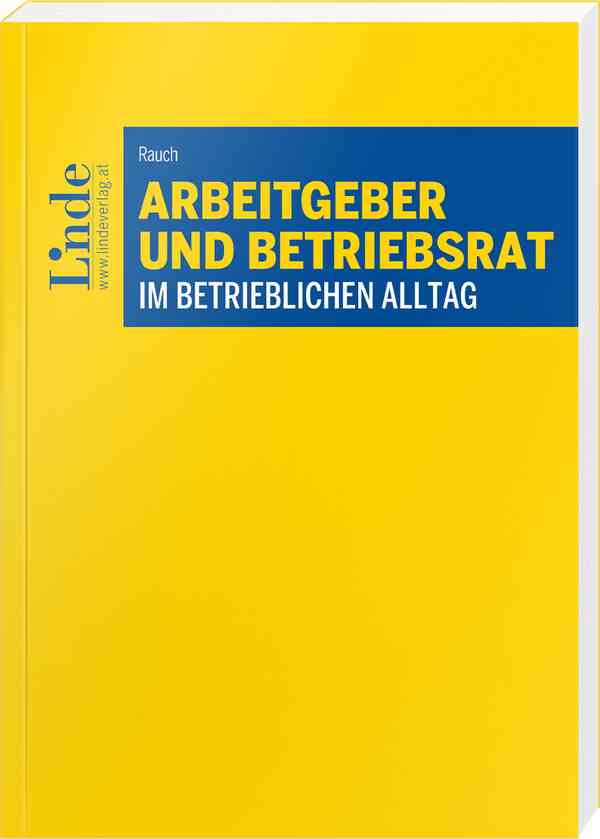 Arbeitgeber und Betriebsrat im betrieblichen Alltag 