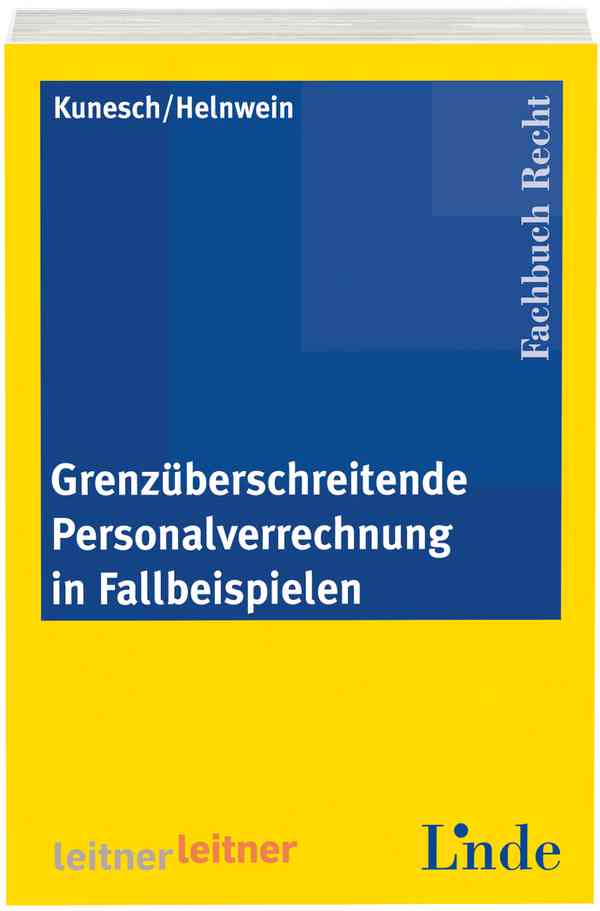 Grenzüberschreitende Personalverrechnung in Fallbeispielen