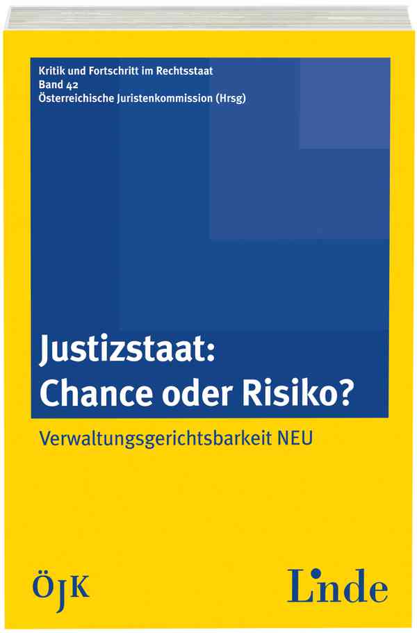 Justizstaat - Chance oder Risiko