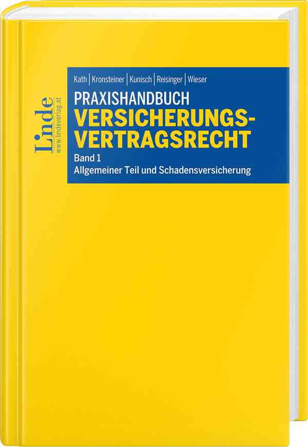 Praxishandbuch Versicherungsvertragsrecht, Band 1: Allgemeiner Teil und Schadensversicherung