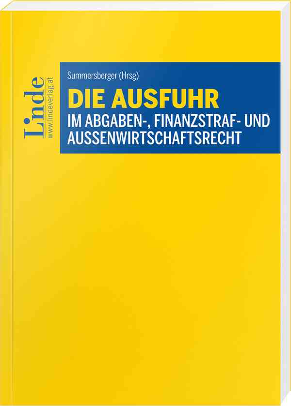 Die Ausfuhr im Abgaben-, Finanzstraf- und Außenwirtschaftsrecht