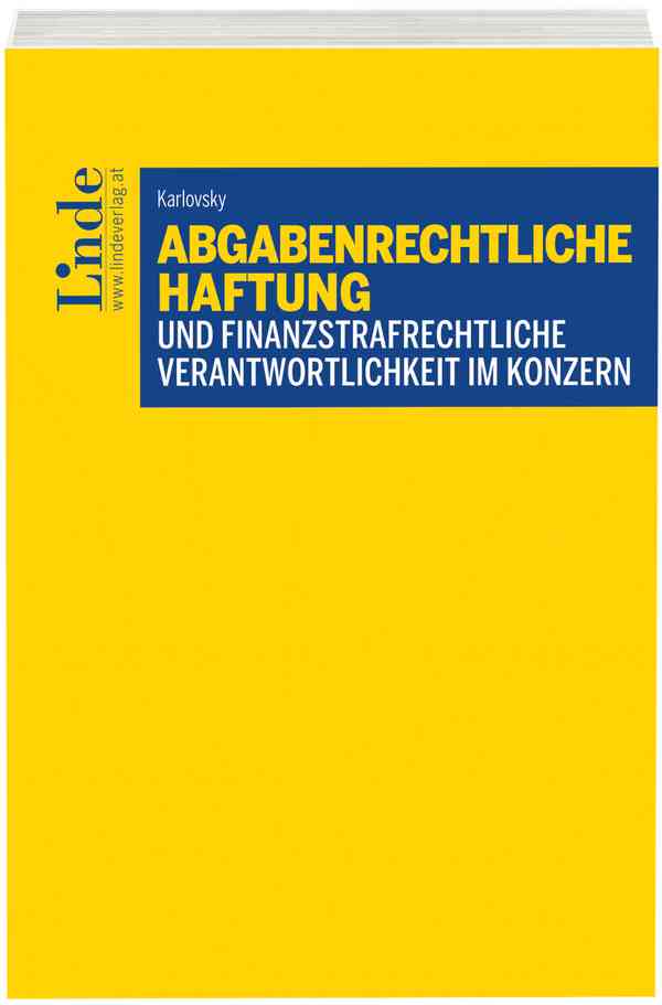 Abgabenrechtliche Haftung und finanzstrafrechtliche Verantwortlichkeit im Konzern