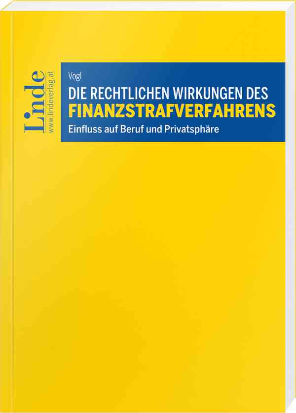 Die rechtlichen Wirkungen des Finanzstrafverfahrens