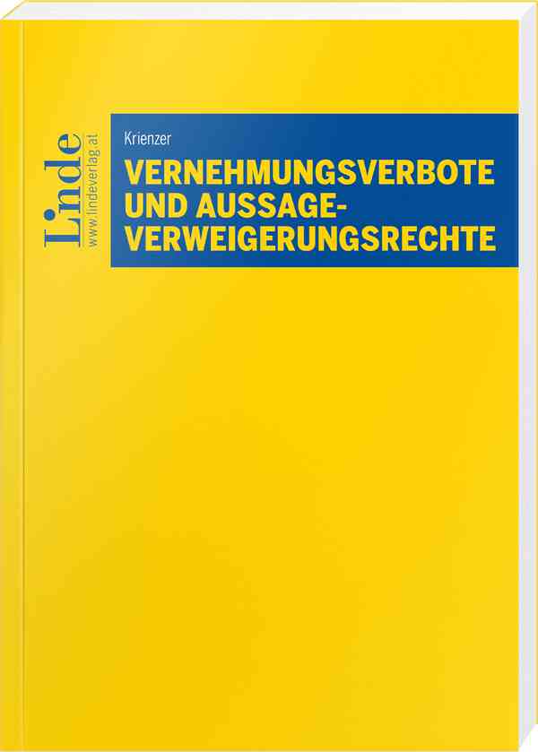Vernehmungsverbote und Aussageverweigerungsrechte