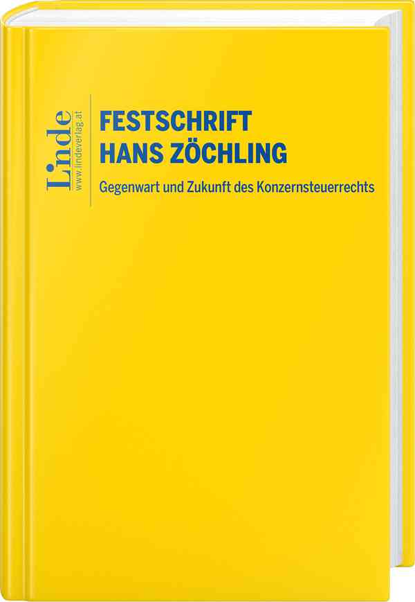 Festschrift Zöchling - Gegenwart und Zukunft des Konzernsteuerrechts