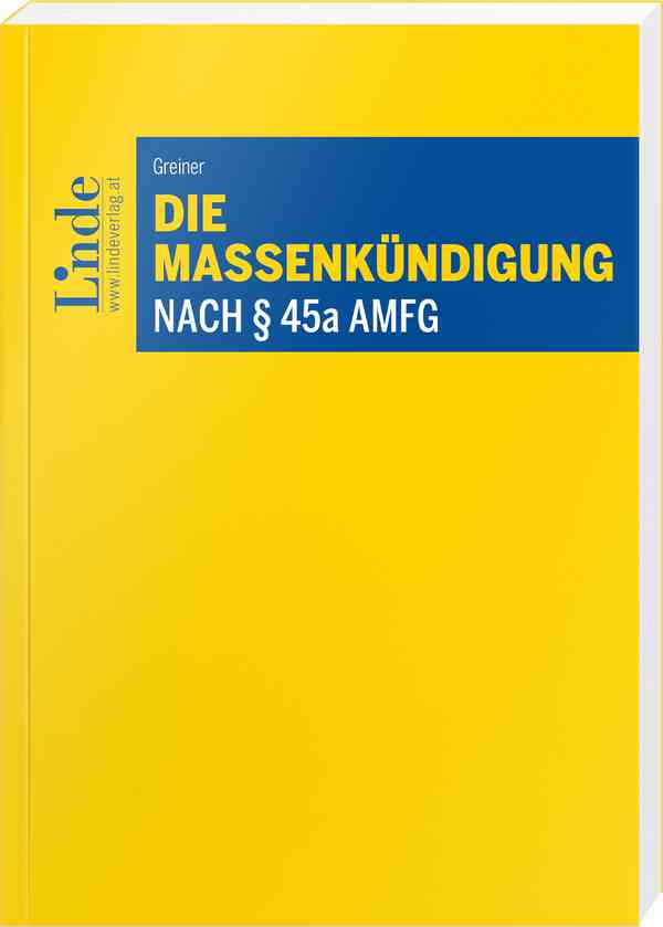 Die Massenkündigung nach § 45a AMFG 
