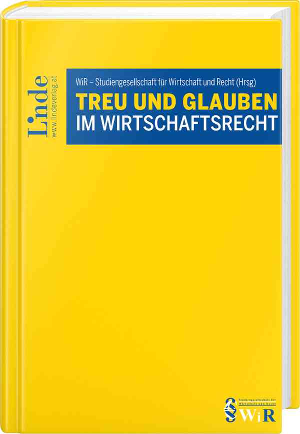 Treu und Glauben im Wirtschaftsrecht