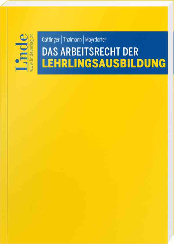 Das Arbeitsrecht der Lehrlingsausbildung