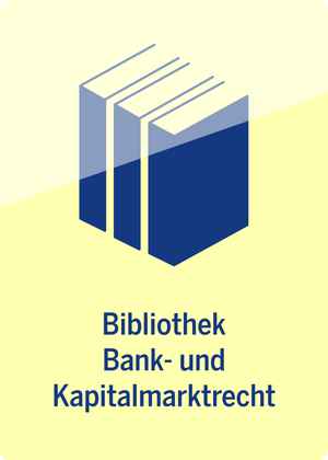 Bibliothek Bank- und Kapitalmarktrecht