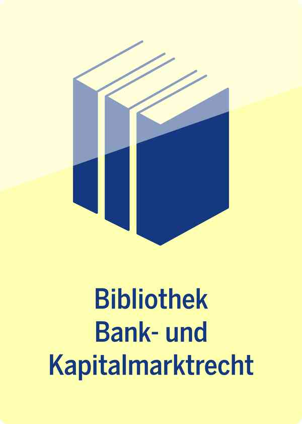 Bibliothek Bank- und Kapitalmarktrecht