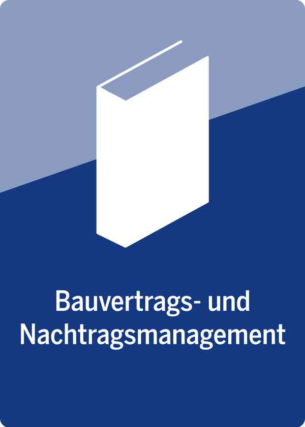 Bauvertrags- und Nachtragsmanagement