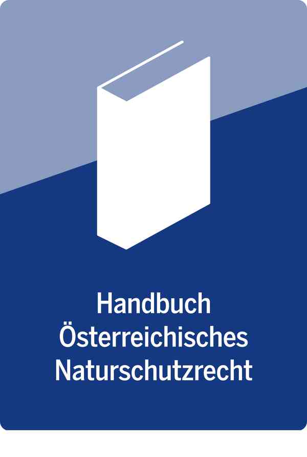 Handbuch Österreichisches Naturschutzrecht