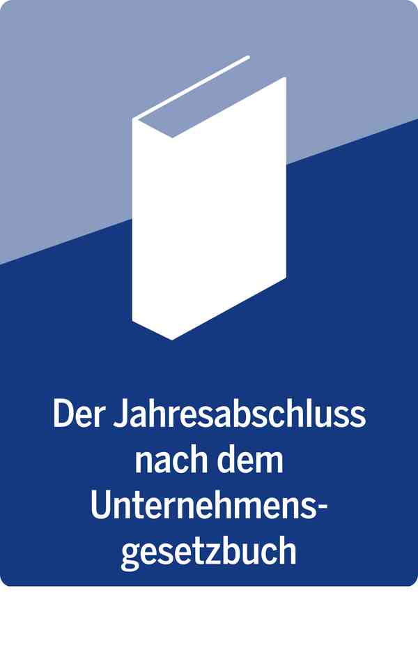 Der Jahresabschluss nach dem Unternehmensgesetzbuch