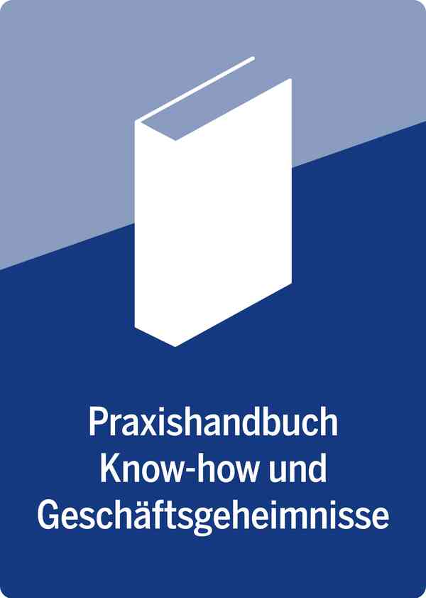 Praxishandbuch Know-how und Geschäftsgeheimnisse
