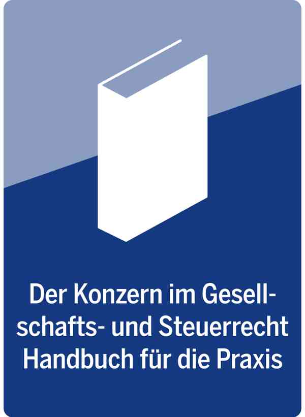 Der Konzern im Gesellschafts- und Steuerrecht