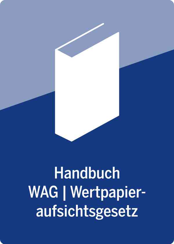 Handbuch WAG | Wertpapieraufsichtsgesetz