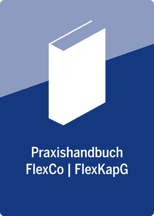 Praxishandbuch FlexCo | FlexKapG