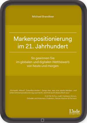 Markenpositionierung im 21. Jahrhundert