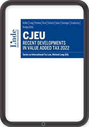 CJEU - Recent Developments in Value Added Tax 2022
