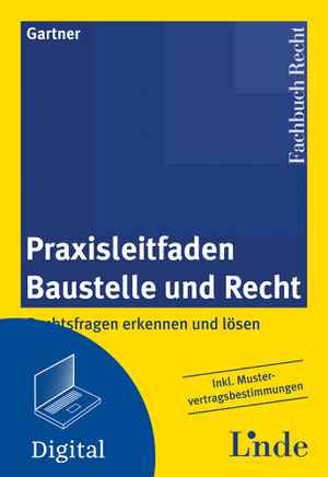 Praxisleitfaden Baustelle und Recht