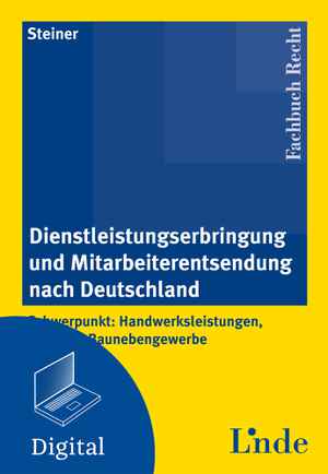 Dienstleistungserbringung und Mitarbeiterentsendung nach Deutschland
