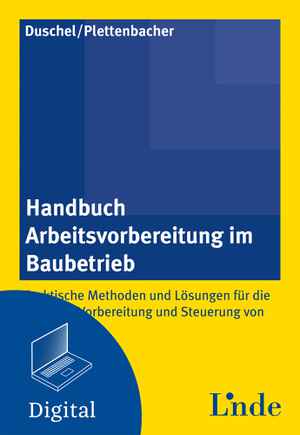 Handbuch Arbeitsvorbereitung im Baubetrieb